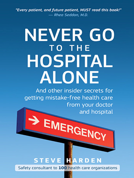 Title details for Never Go to the Hospital Alone by Steve Harden - Available